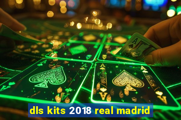 dls kits 2018 real madrid